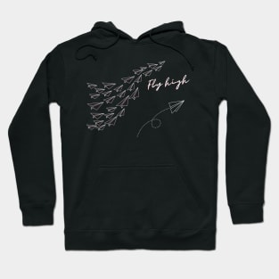 Fly high motivation quote Hoodie